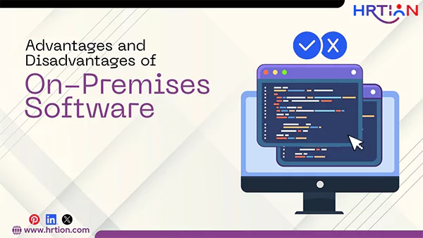 Advantages and Disadvantages of On Premises Software