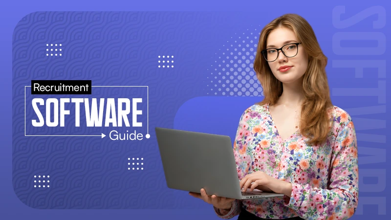 What is Recruitment Software? All About Hiring Tools in 2026