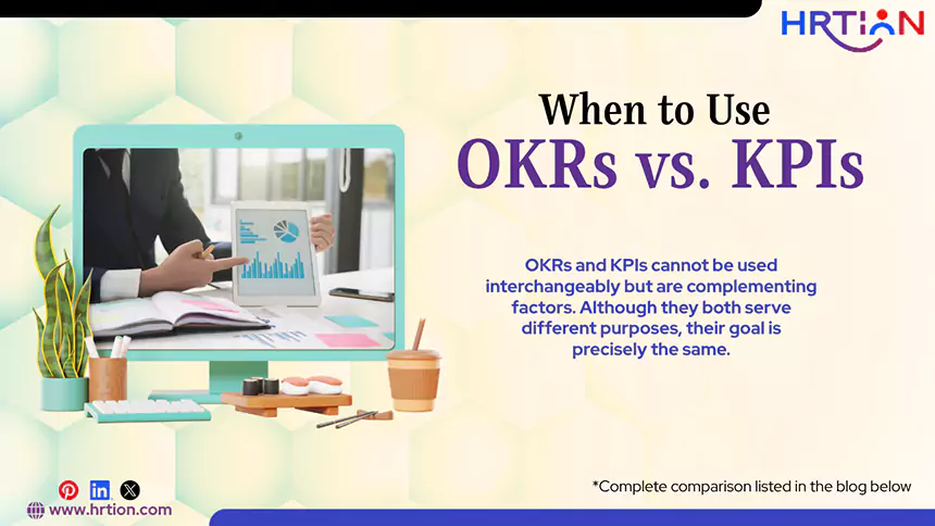 When to Use OKRs vs KPIs