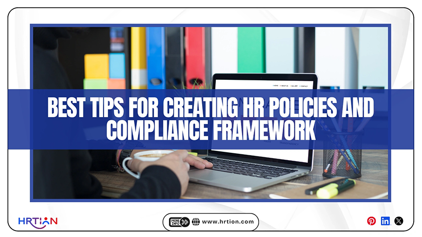 Best Tips for Creating HR Policies and Compliance Framework