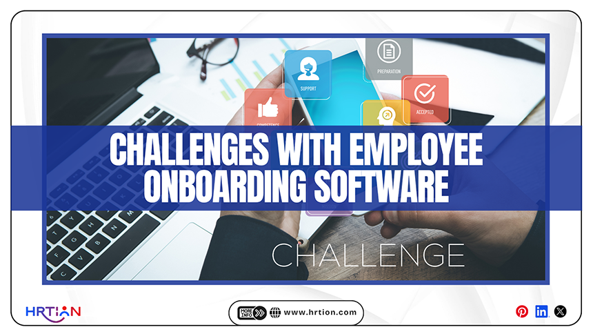 Challenges with Employee Onboarding Software