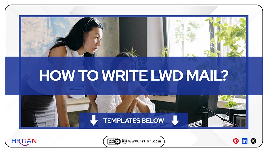 To Write an LWD mail you need to understand the below template structures for an Employee and an HR