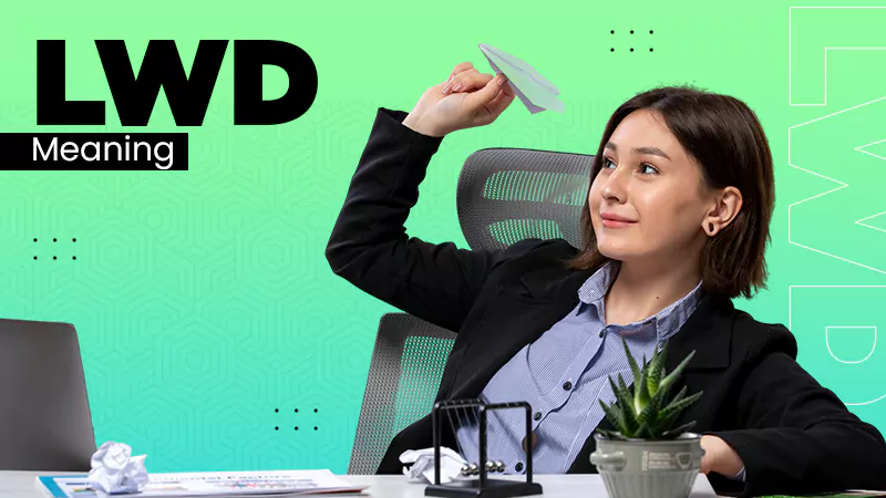 What Is LWD (Last Working Day)? Meaning, Calculation & How HR Teams Manage It