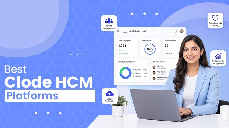 Cloud-Based HCM Platforms: Features, Comparison & How to Choose