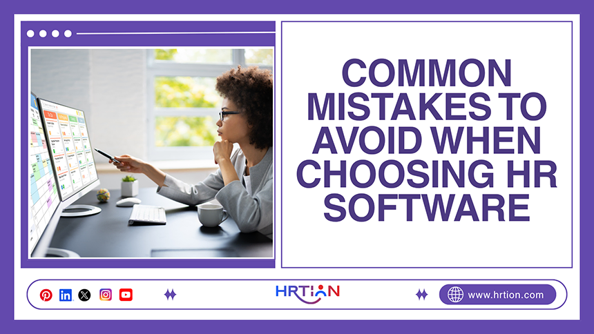 Common Mistakes to Avoid When Choosing HR Software